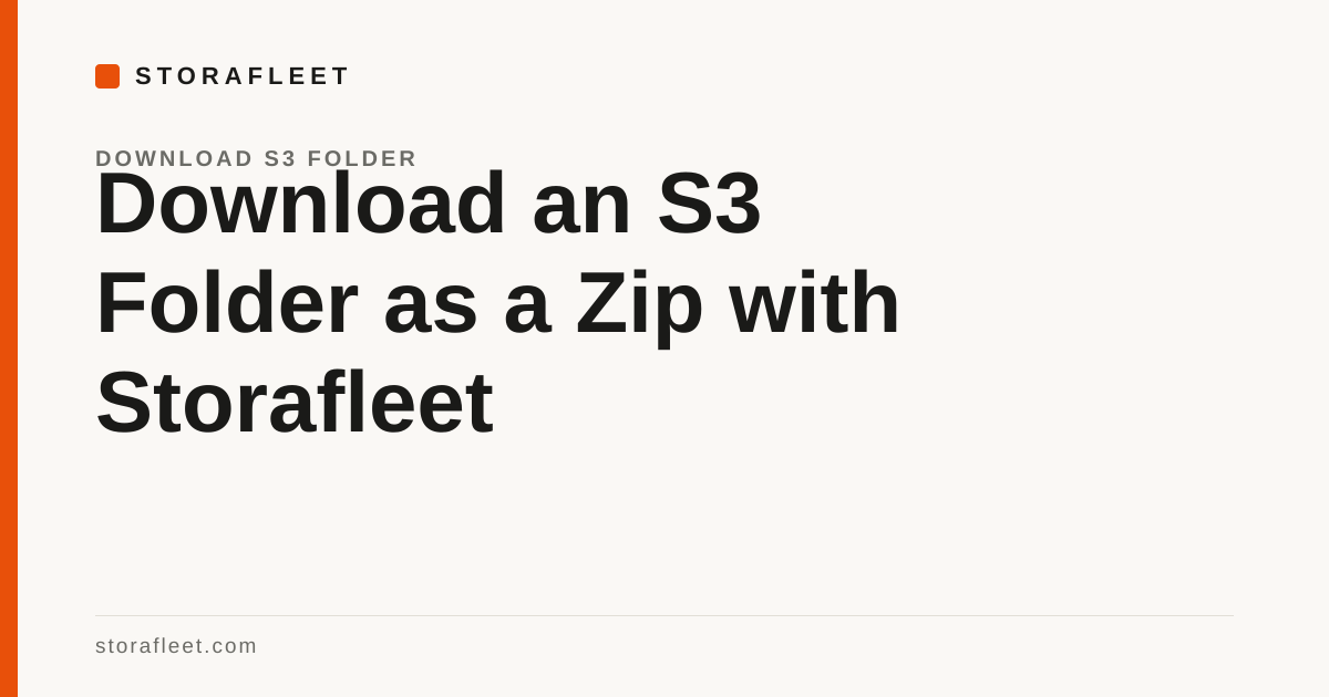 Download an S3 Folder as a Zip with Storafleet