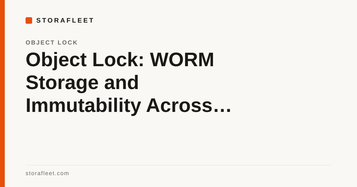 Object Lock: WORM Storage and Immutability Across Cloud Providers
